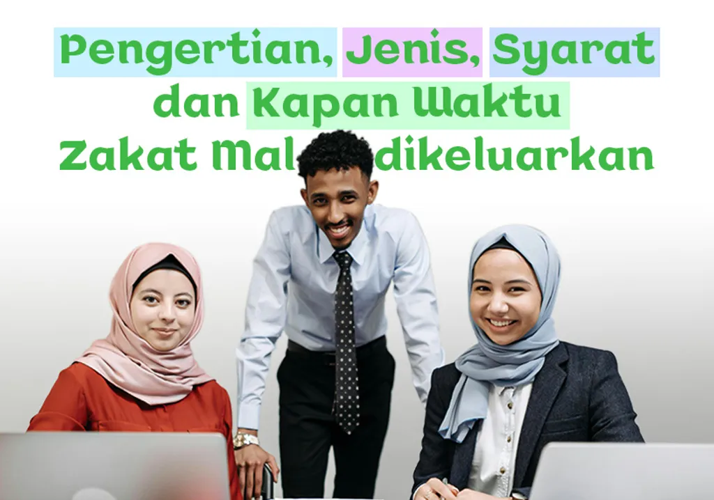 Pengertian Zakat Mal, Jenis, Syarat dan Kapan Waktu Mengeluarkannya