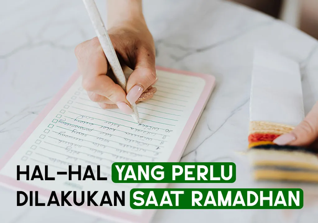 Checklist Ramadhan 2025: Hal-Hal yang Perlu Dilakukan Saat Puasa